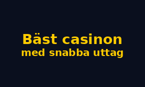 Bäst casinon med snabba uttag Bäst casinon med snabba uttag
